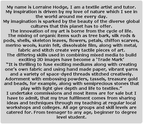 My name is Lorraine Hodge, I am a textile artist and tutor.